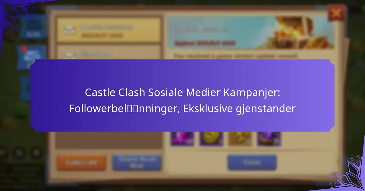 Castle Clash Sosiale Medier Kampanjer: Followerbelønninger, Eksklusive gjenstander