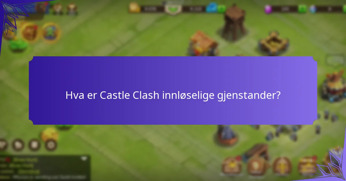 Hvordan innløse Castle Clash gavekoder?