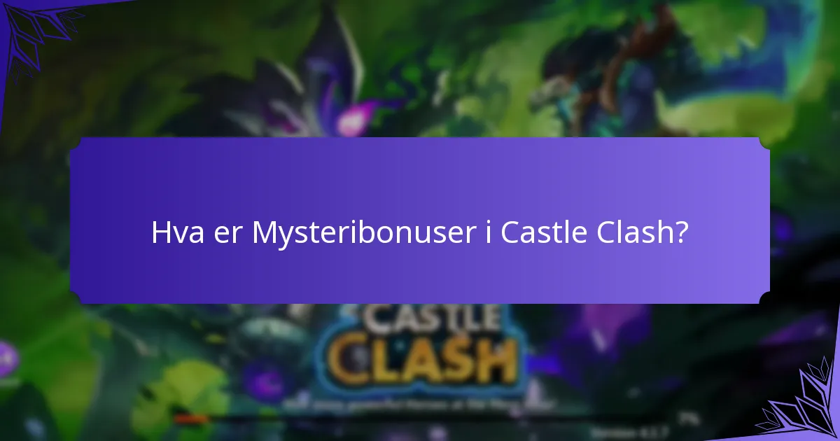 Hva er Overraskelsesbelønninger i Castle Clash?