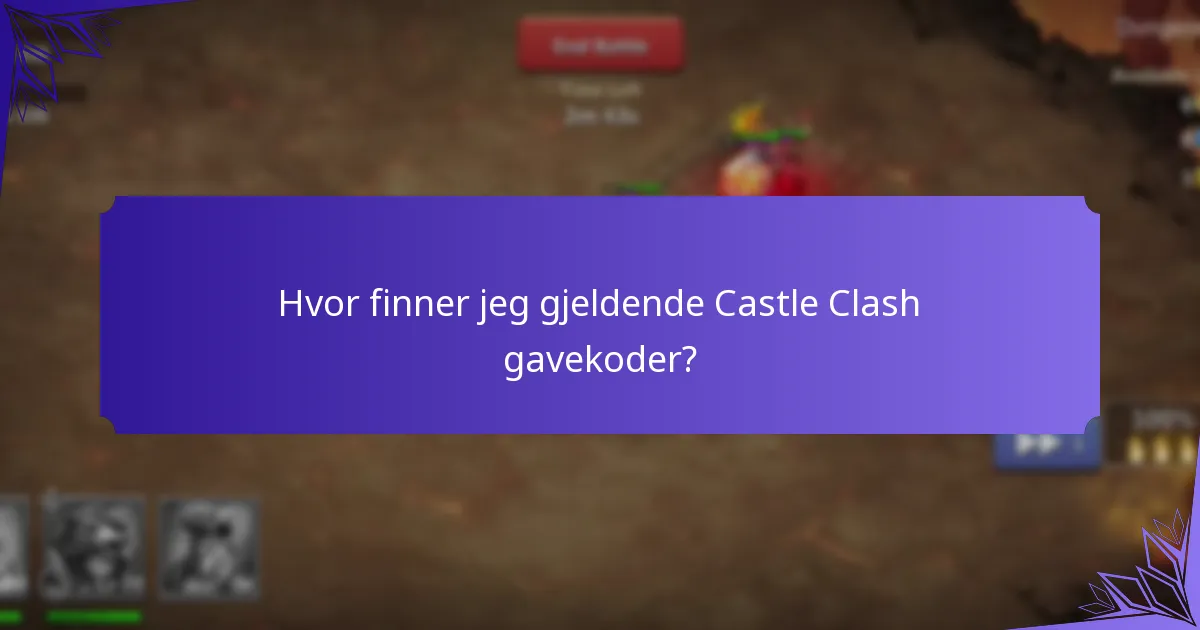 Hvor finner jeg gjeldende Castle Clash gavekoder?